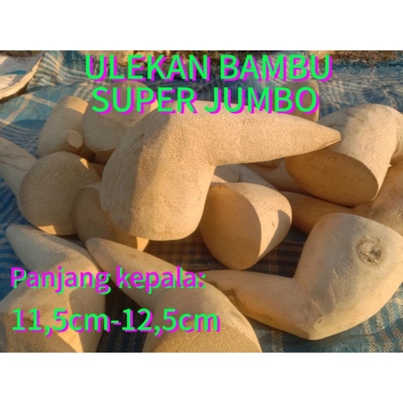 ULEKAN BAMBU SUPER JUMBO +-12CM / ULEKAN KAYU