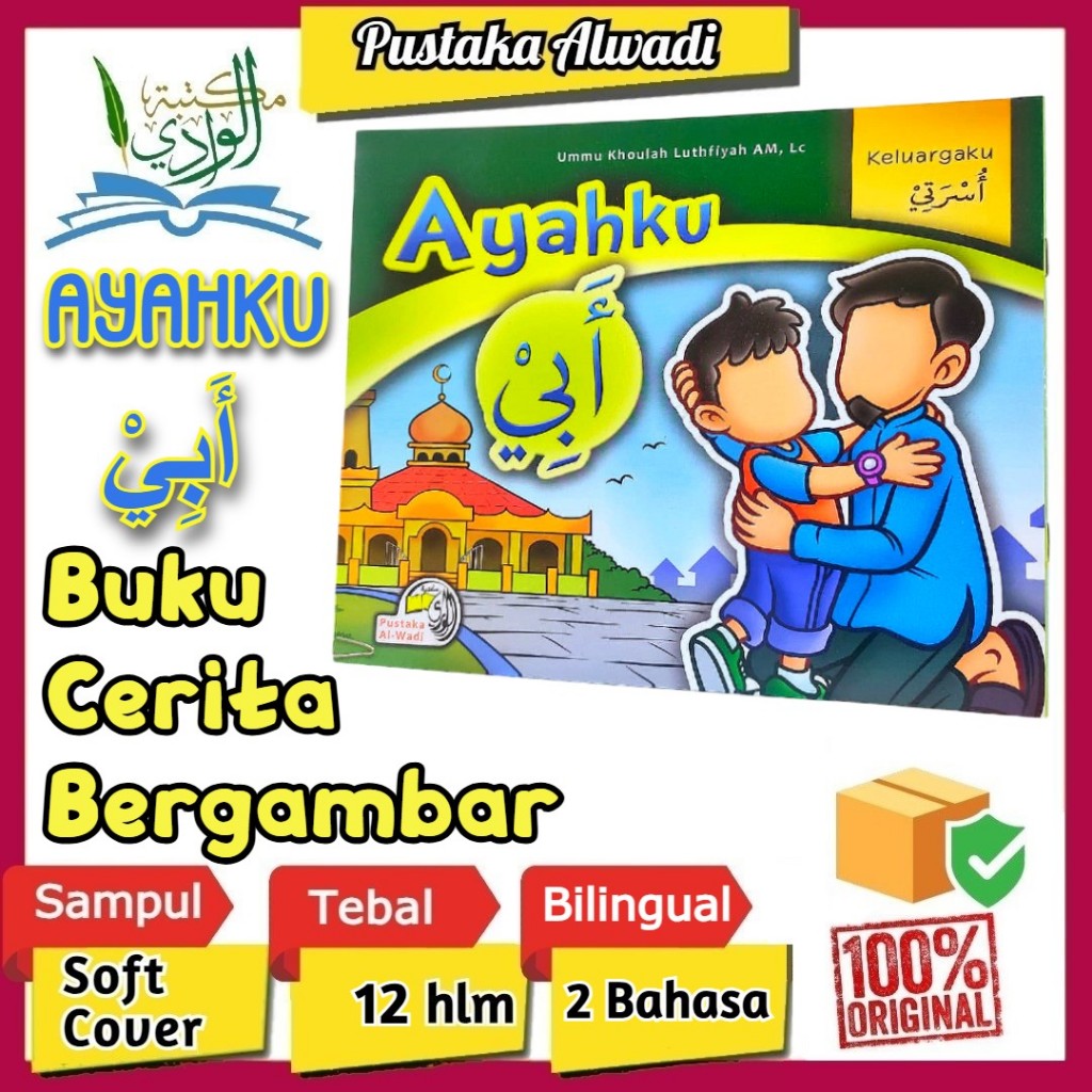 Buku Cerita Anak “ Ayahku “ Bilingual ( 2 Bahasa : Arab–Indonesia ) Gambar Full Color