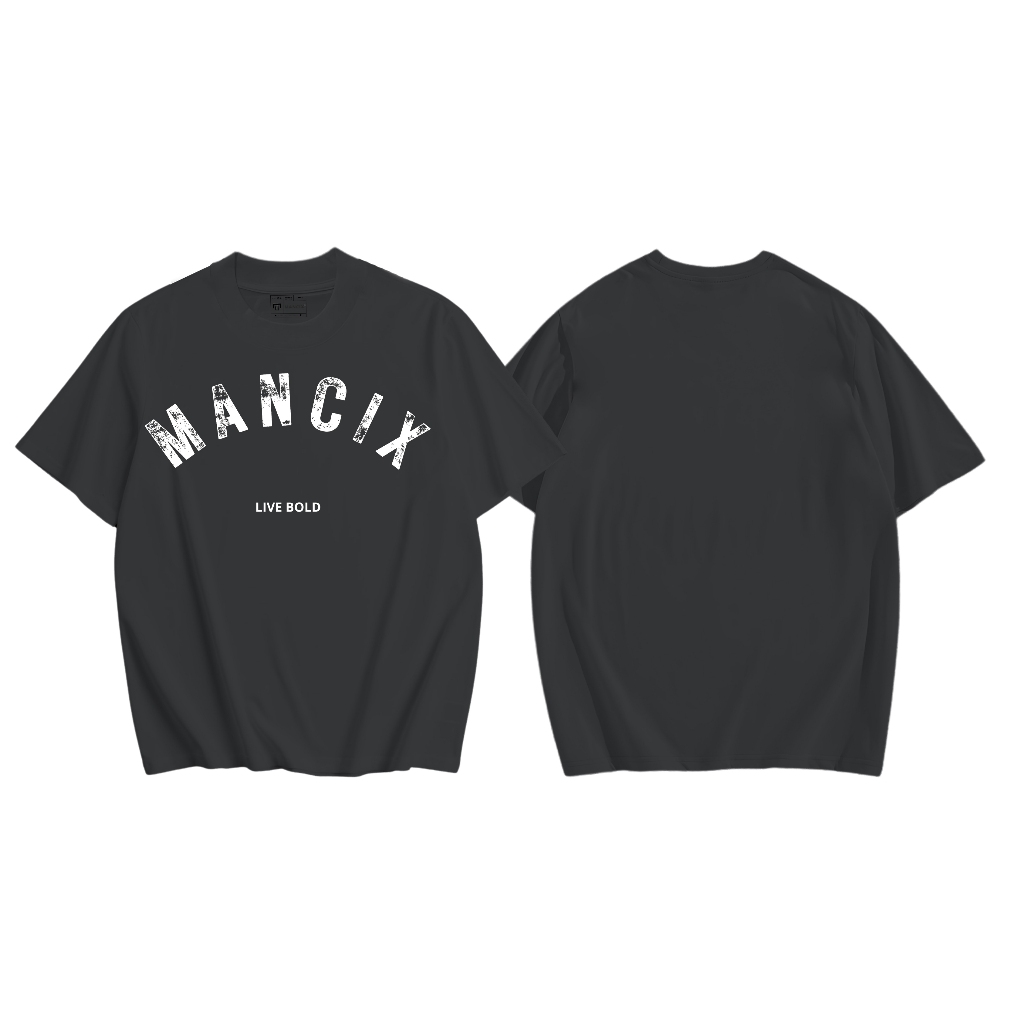 MANCIX BOLD LIVE BOLD Oversize Katun Combed 20s Knitto Grade A dengan Sablon DTF Premium Tebal