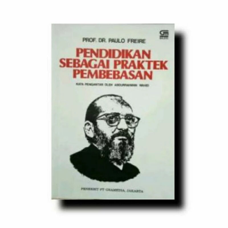 Pendidikan Sebagai Praktek Pembebasan