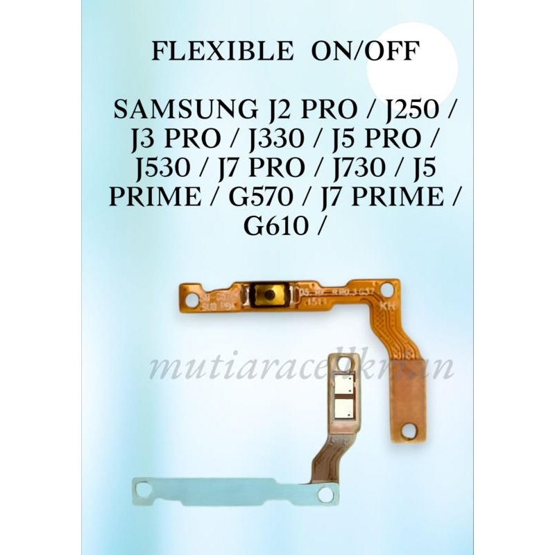 FLEXIBLE ON/OFF SAMSUNG A6 / A600 / J6 / J600 / J2 PRO / J3 PRO / J5 PRO / J7 PRO / J5 PRIME / J7 PR