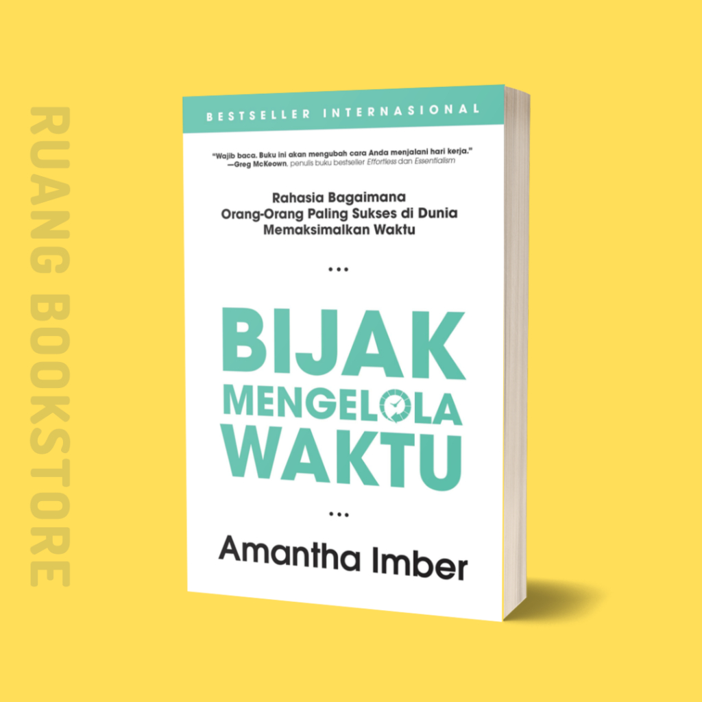 Bijak Mengelola Waktu - Bagaimana Orang-Orang Sukses Memaksimalkan Waktu - Buku Original Segel
