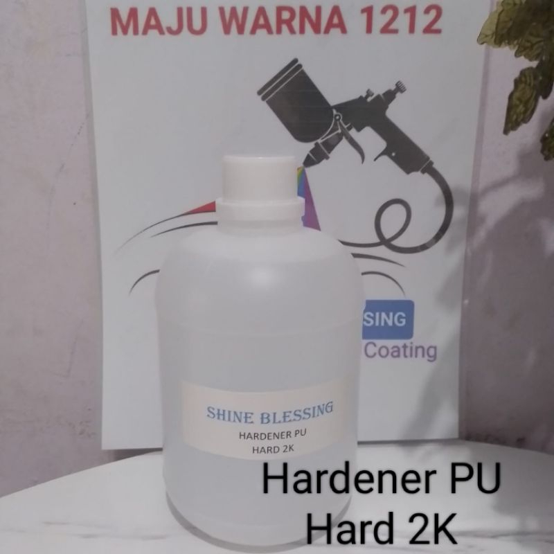 Hardener PU/ Hardener Car fine/Hard 2K/Hardener  Jahat/Pengeras/Hardener  PU 2Komponen.