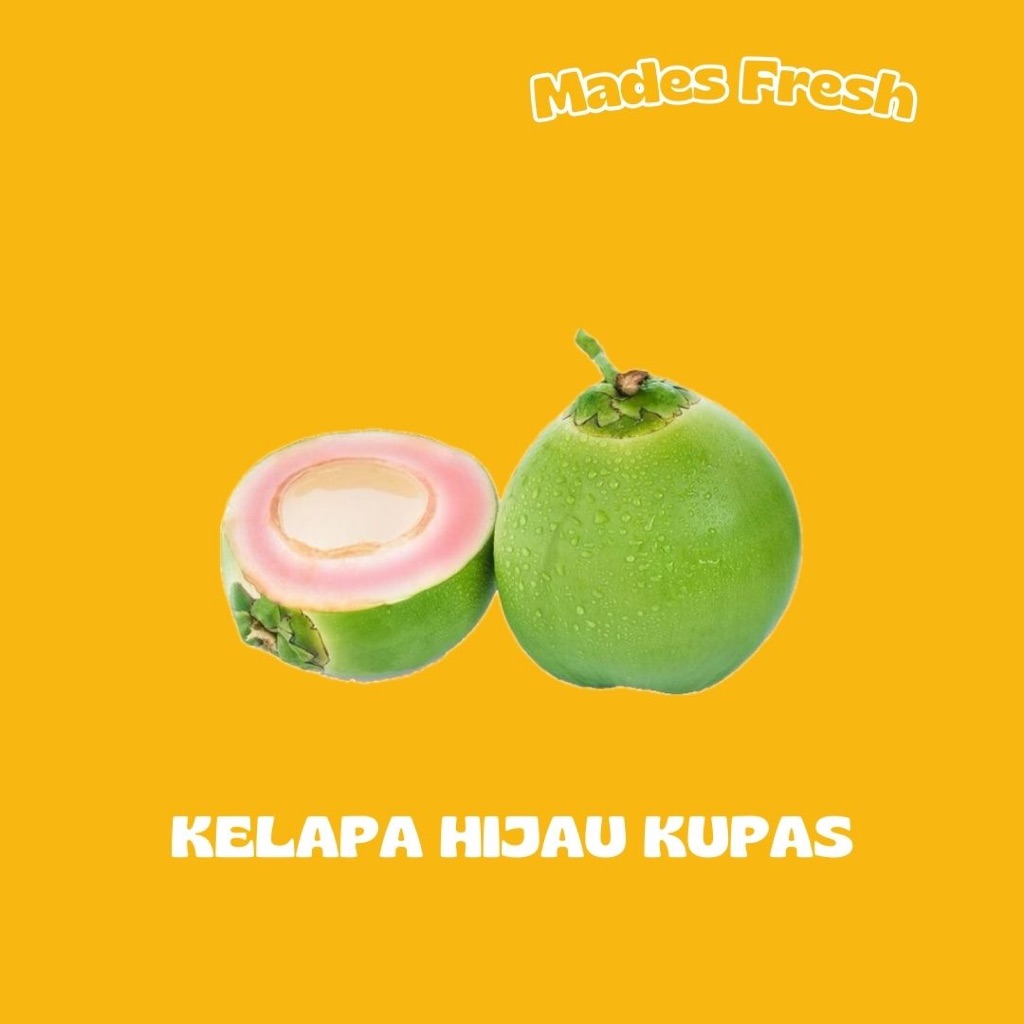 

Kelapa Hijau Kupas MadesFresh