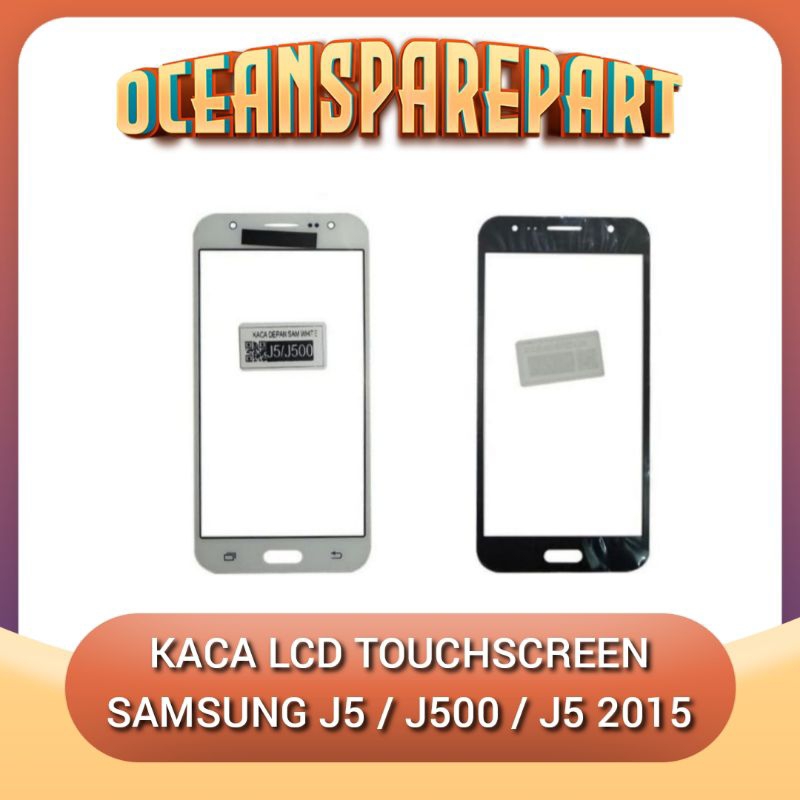 Kaca lcd Samsung j5 j500 J5 2015 kaca depan kaca touchscreen glass lcd kaca