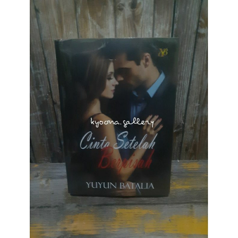 Novel Cinta Setelah Berpisah by Yuyun Batalia
