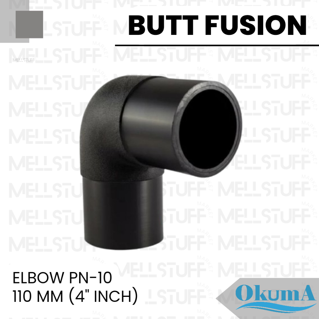 Butt Fusion HDPE Elbow Merk OKUMA Ukuran 110 MM (4") - PN 10