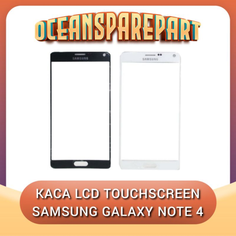 KACA LCD KACA DEPAN LAYAR SAMSUNG GALAXY NOTE 4 / N910.