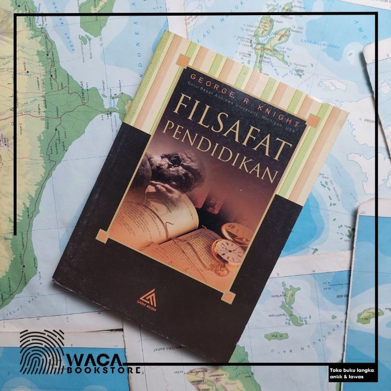 FILSAFAT PENDIDIKAN Oleh : George R. Knight