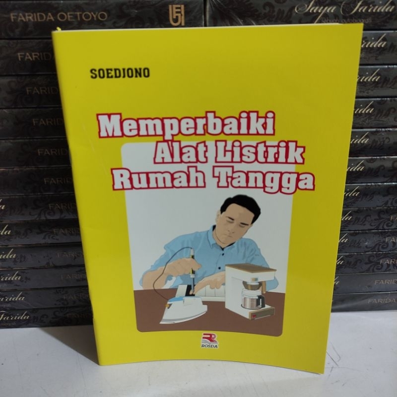 BUKU MURAH : MEMPERBAIKI ALAT LISTRIK RUMAH TANGGA