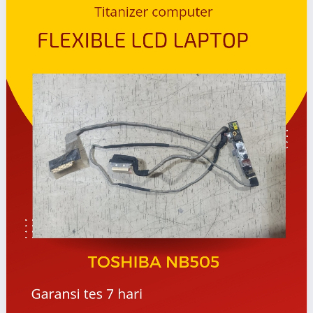 Flexible Lcd Laptop Toshiba NB505