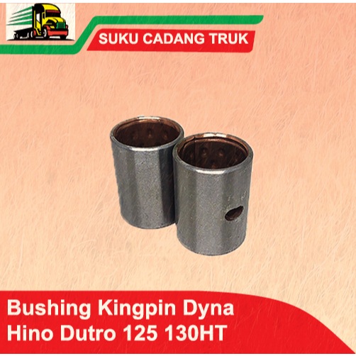 BUSHING BOSH KINGPIN DYNA HINO DUTRO 125 130 HT