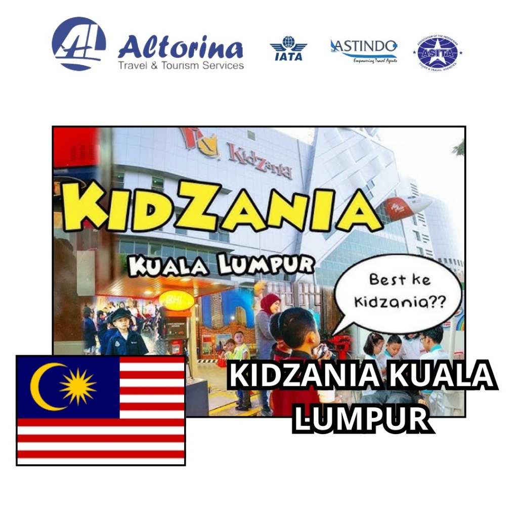 KIDZANIA KUALA LUMPUR - ALTORINA TOUR AND TRAVEL