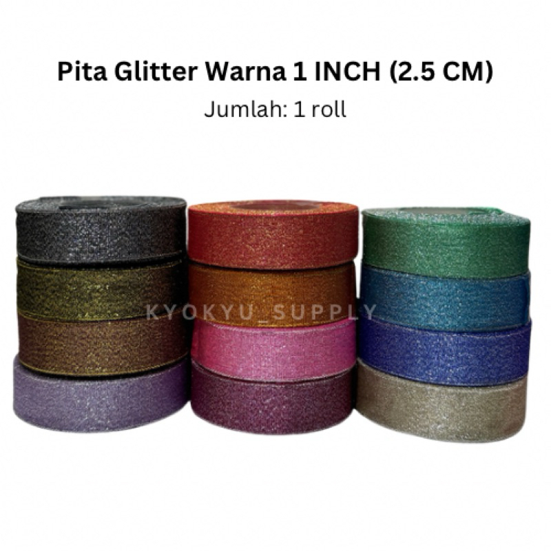 

PITA GLITTER WARNA 1 INCH (2,5 CM) per roll