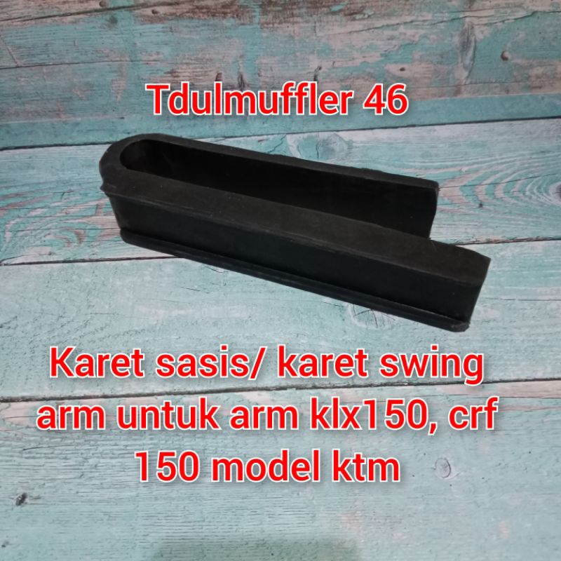 karet sasis/karet swing arm, untuk arm klx 150 crf 150 model ktm
