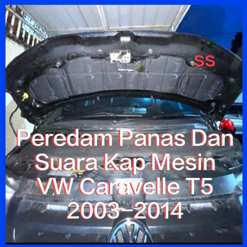 Caravelle Peredam Panas Dan Suara Kap Mesin VW Caravelle T5 2003-2014