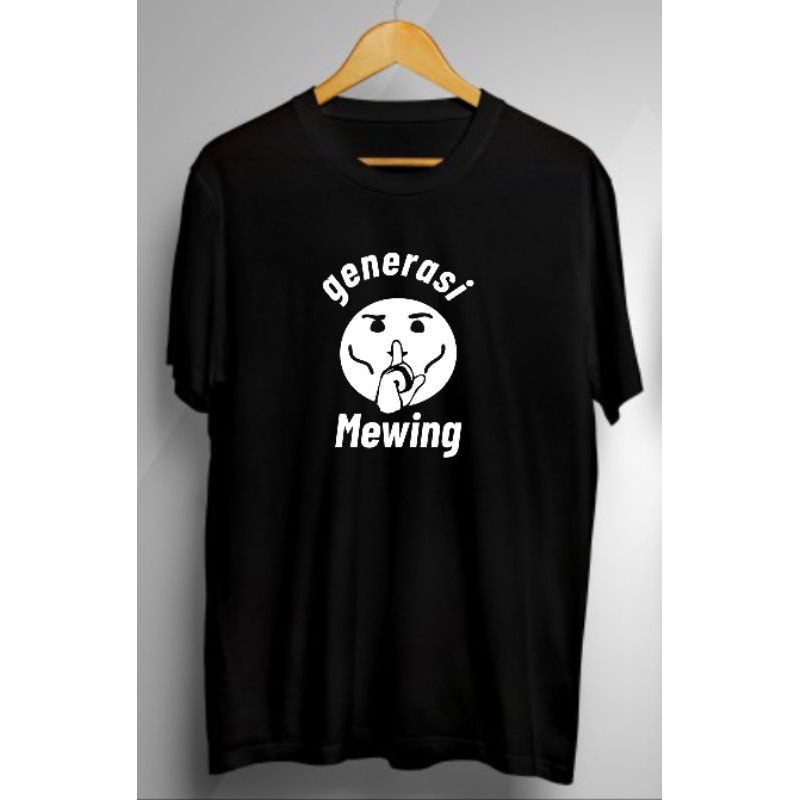 Kaos Viral Mewing Generasi Mewing Cotton Combed 30s