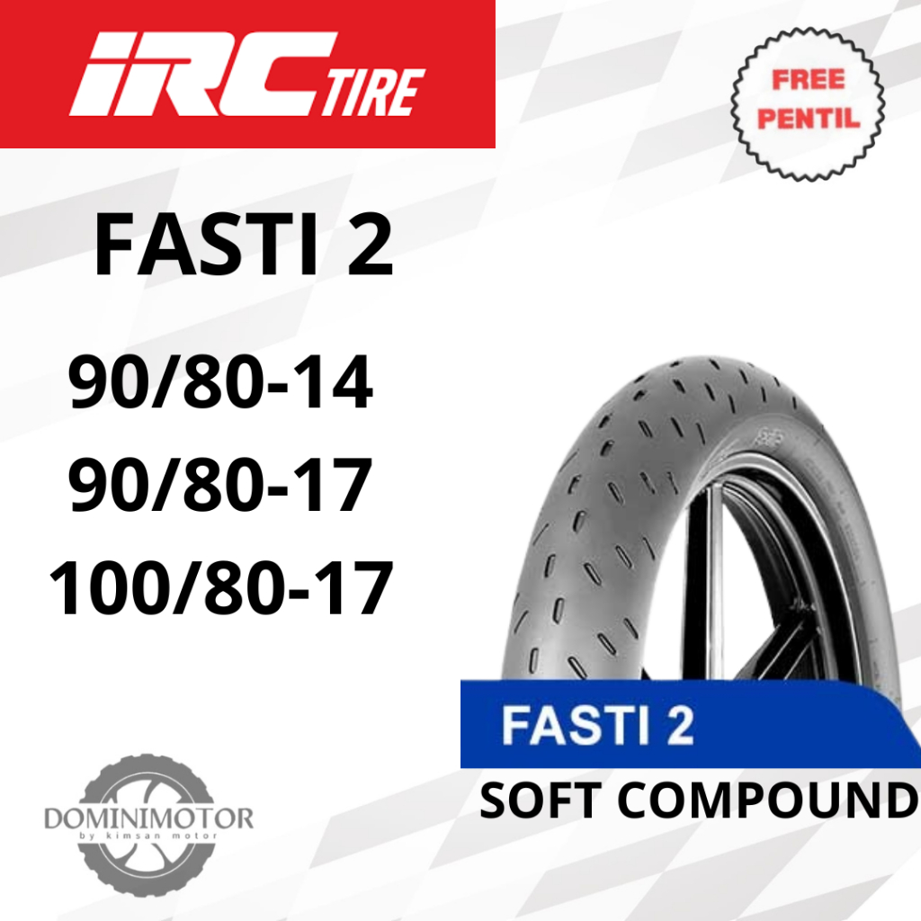 IRC Fasti 2 Ring 14 dan 17 Tubeless Soft Compound Ban Motor Racing
