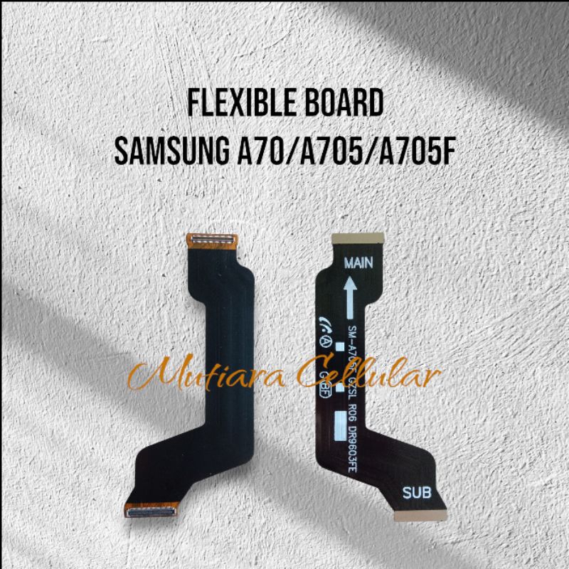 FLEXIBLE BOARD / FLEXIBLE TENGAH SAMSUNG A70 / A705