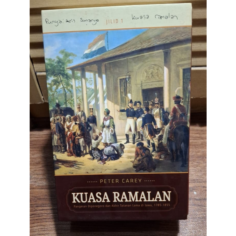Kuasa Ramalan: Pangeran Diponegoro dan Akhir Tatanan Lama di Jawa, 1785-1855