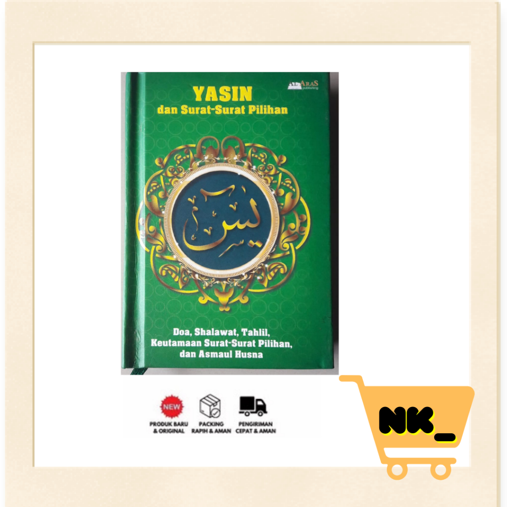 Yasin Dan Surat-Surat pilihan , Doa , Sholawat , Tahlil , keutamaan surat Pilihan , dan Asmaul Husna