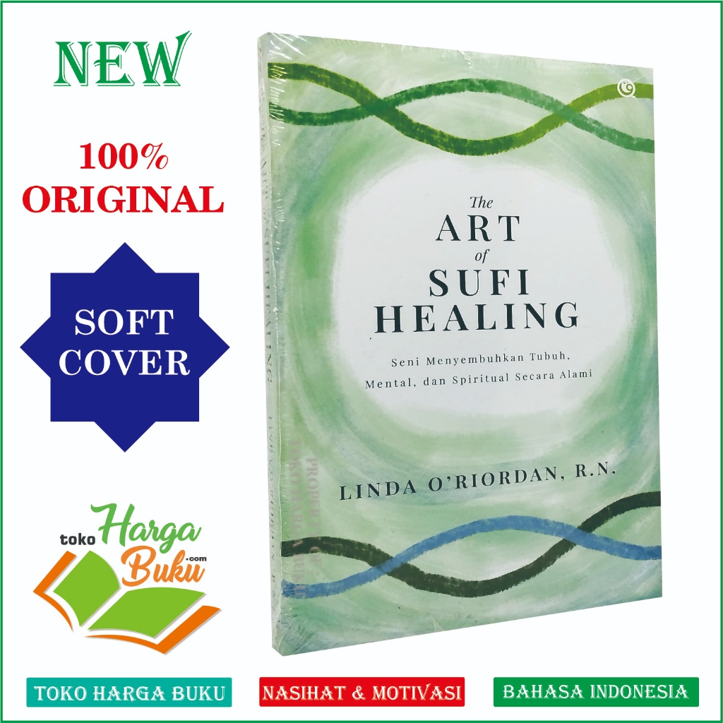 Foto The Art of Sufi Healing Seni Menyembuhkan Tubuh Mental dan Spiritual Secara Alami Linda O'Riordan - Qaf