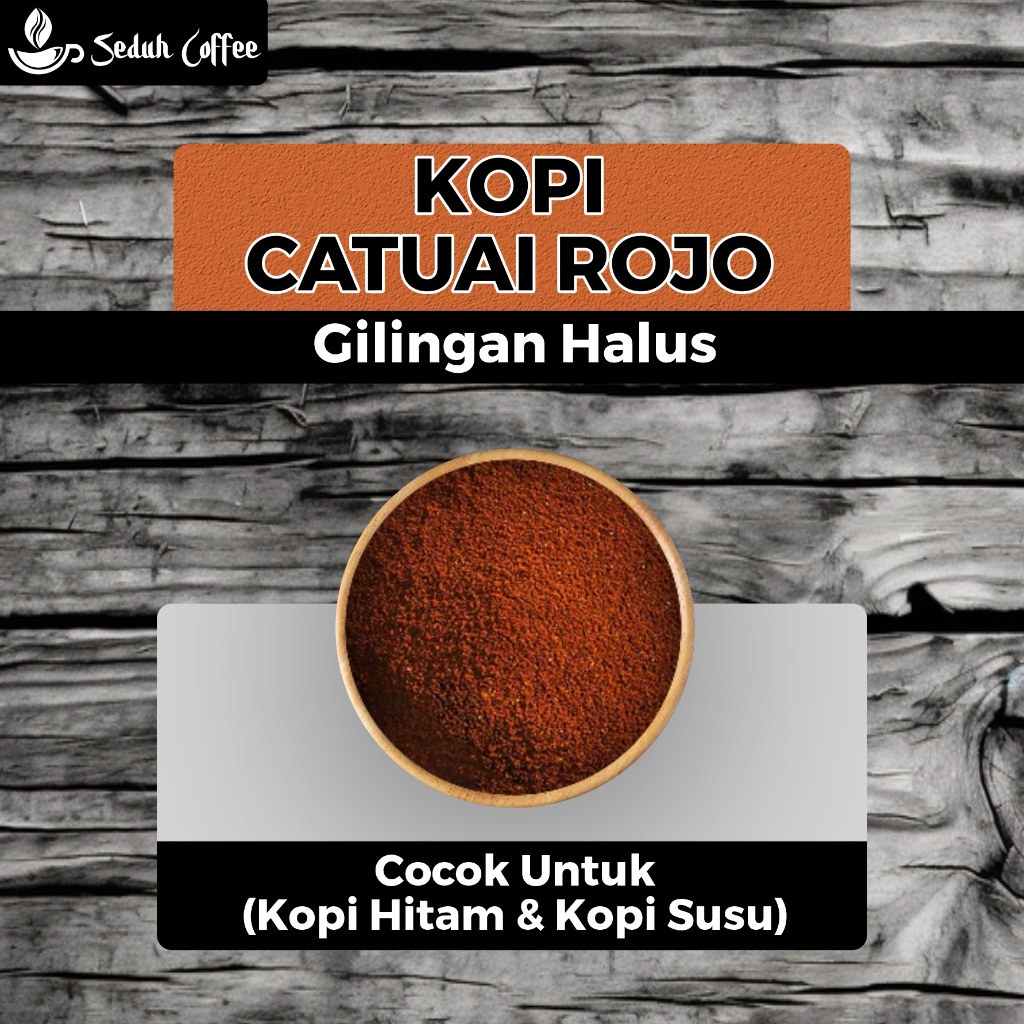 SEDUH- Bubuk Kopi Catatuai Rojo Gilingan Halus 1000gr