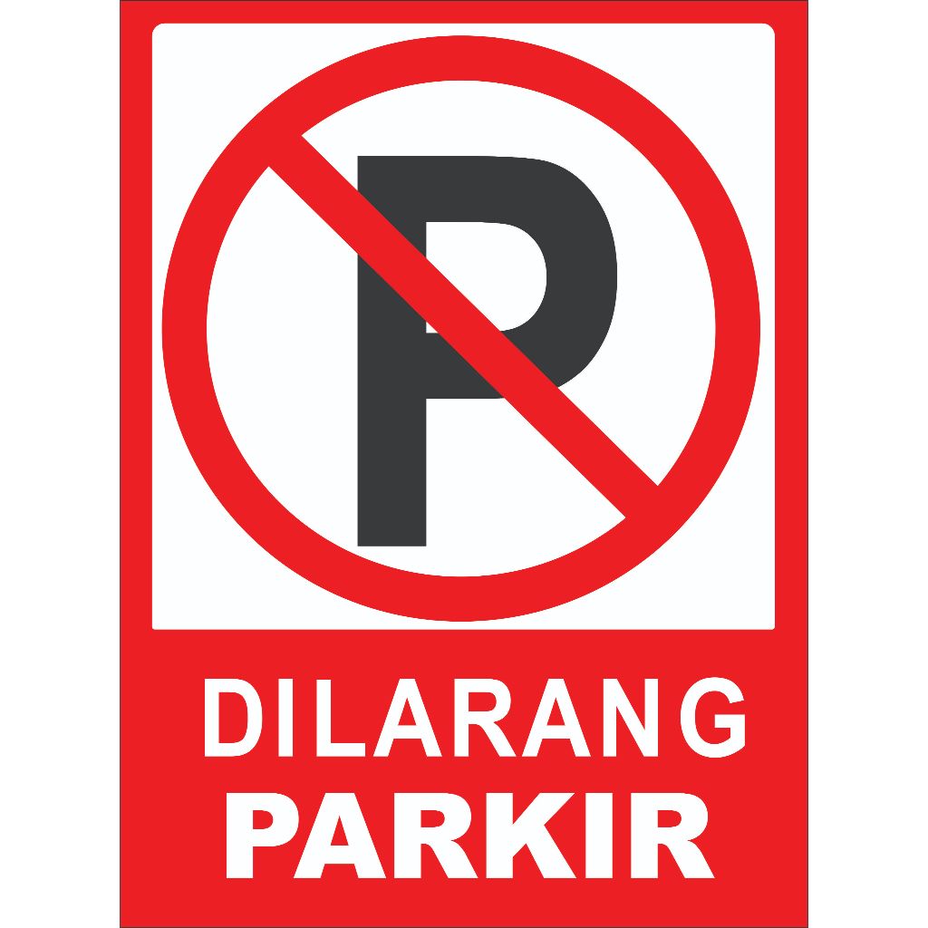 stiker / akrilik dilarang parkir