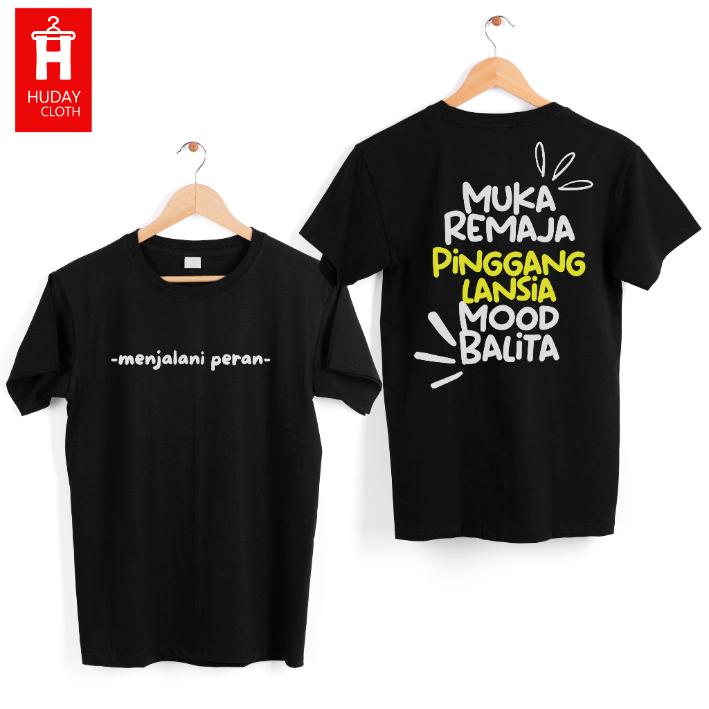 KAOS KATA KATA MUKA REMAJA PINGGANG LANSIA MOOD BALITA BAJU PREMIUM PRIA WANITA UNISEX