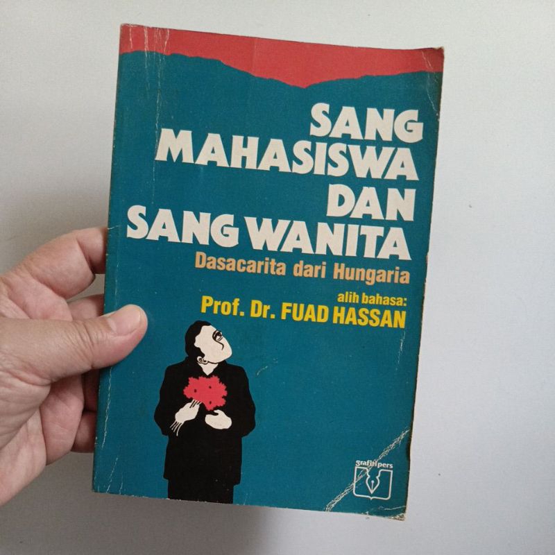 Prof. Dr. Fuad Hassan : sang mahasiswa dan sang wanita