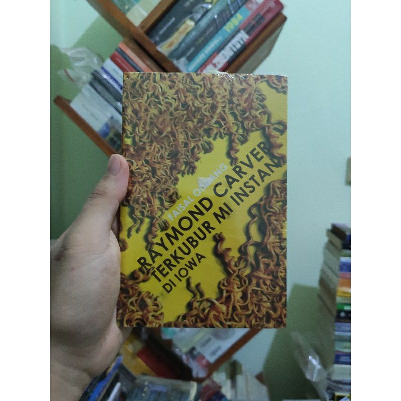 [SEGEL ORI] Raymond Carver Terkubur Mie Instan Di Iowa - Faisal Oddang