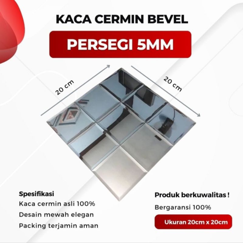 KACA CERMIN/KACA BEVEL/KACA BEVEL 20×20 TEBAL 5MM