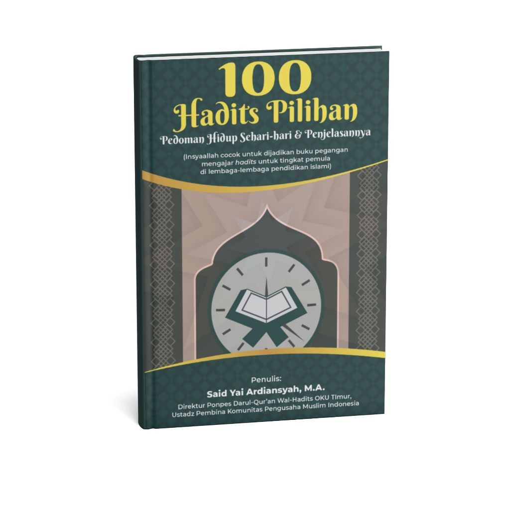 100 Hadits Pilihan Pedoman Hidup Sehari-hari