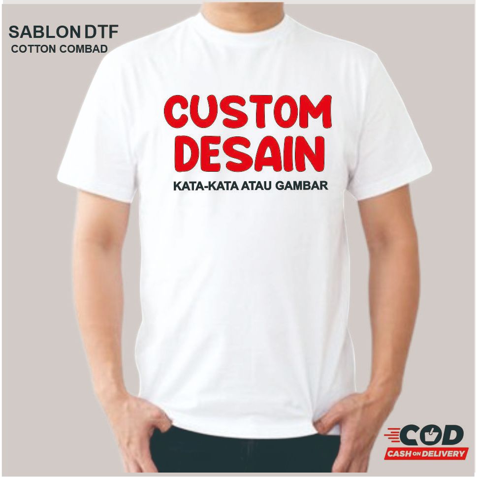 BAJU KAOS SABLON CUSTOM SATUAN FOTO GAMBAR NAMA TULISAN KATA - KATA DESAIN SENDIRI