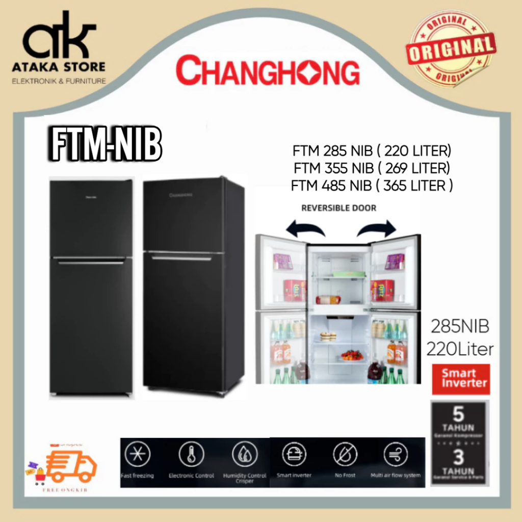 KULKAS CHANGHONG 2 PINTU FTM285NIB / FTM355NIB / FTM485NIB Kulkas Dua Pintu Changhong