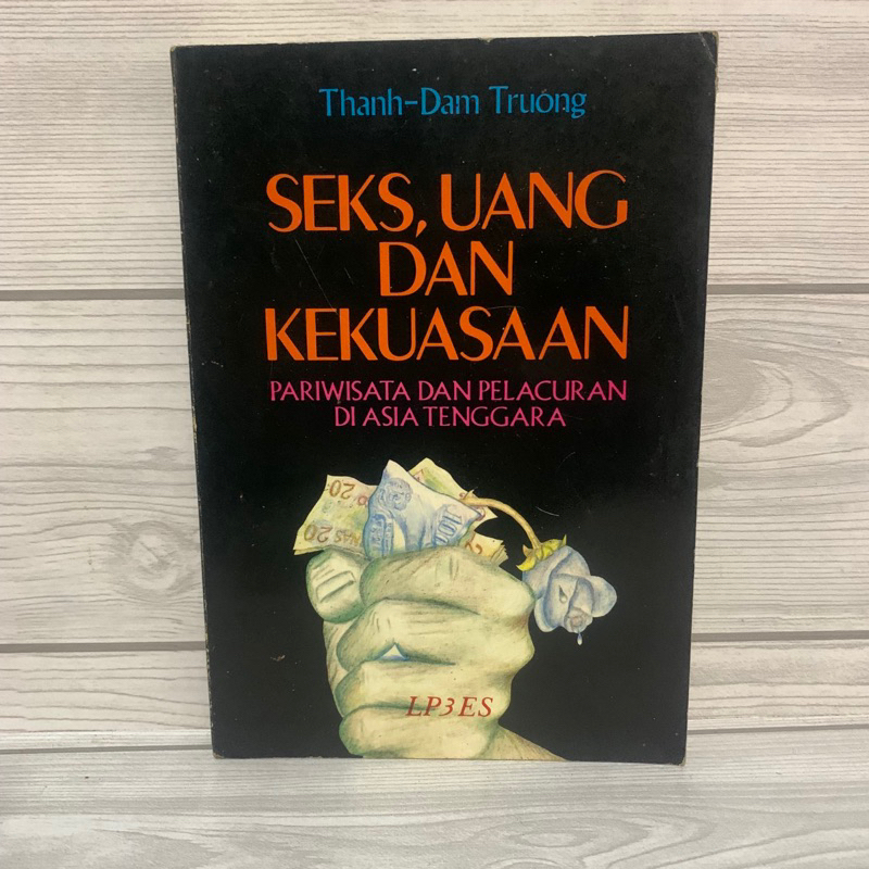 Seks uang dan kekuasaan peristiwa dan pelacuran di adia tenggara bu Thanh dam truong