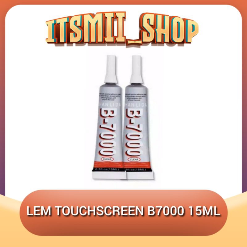 

LEM B7000 15ML - LEM TOUCHSCREEN B7000 15ML WARNA BENING