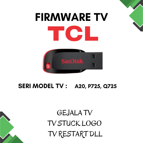 Firmware TV TCL  A20 P725 Q725 (R51MT02)