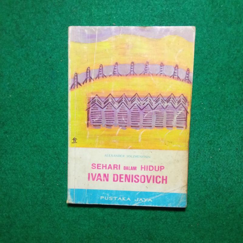 Novel Sehari dalam Hidup Ivan Denisovich - Alexander Solzhenitsyn