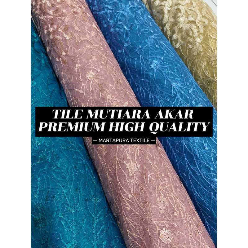 Brokat/Tile Bordir Akar Mutiara Terbaru Premium High Quality