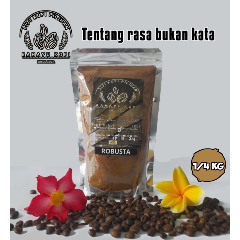 

Kopi bubuk Robusta murni 100% Netto 250gram