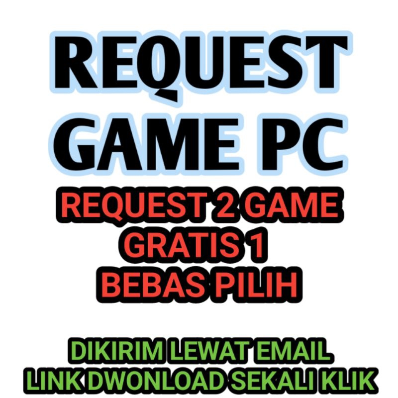 Request Game PC - Pilih 2 Game, Gratis 1