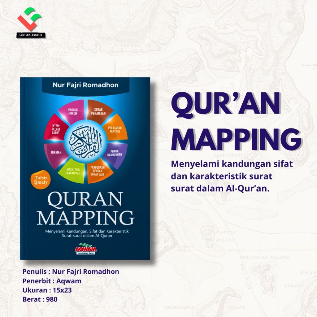 Buku Qur'an Mapping - Menyelami isi, Sifat dan karakteristik Surat dalam Al Qur'an