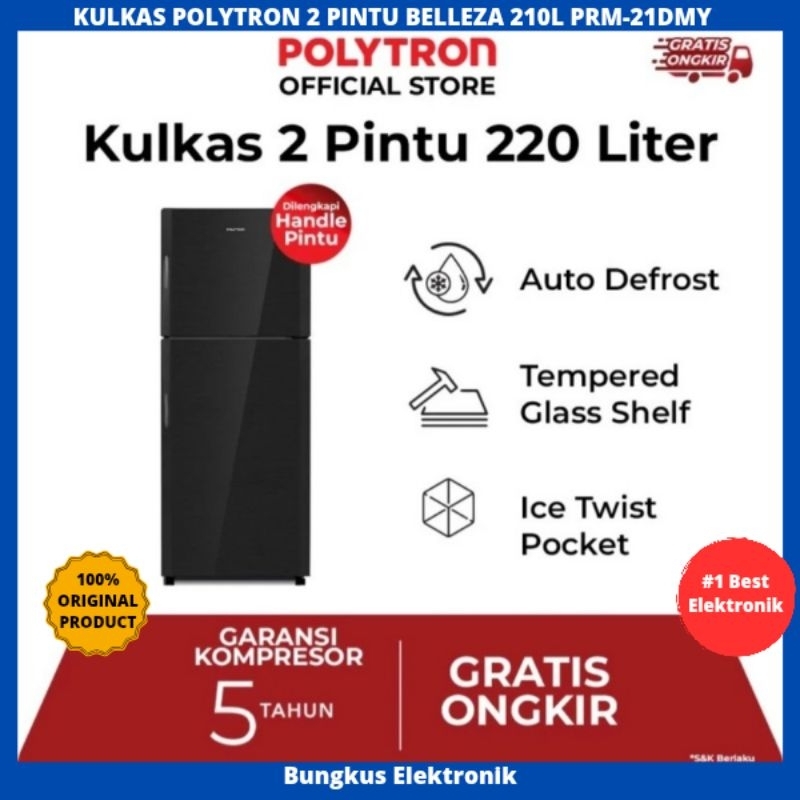 KULKAS POLYTRON 2PINTU BELLEZA 210LITER PRM-21DMY KULKAS POLYTRON 2 PINTU