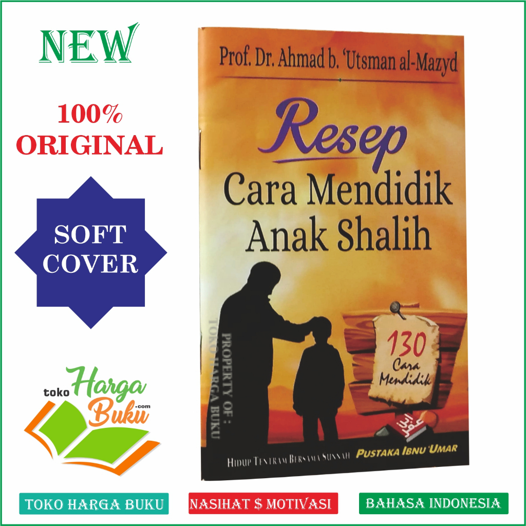 Resep Cara Mendidik Anak Shalih Kiat-Kiat Agar Kita Memiliki Anak yang Shalih Buku Saku - Pustaka Ibnu Umar
