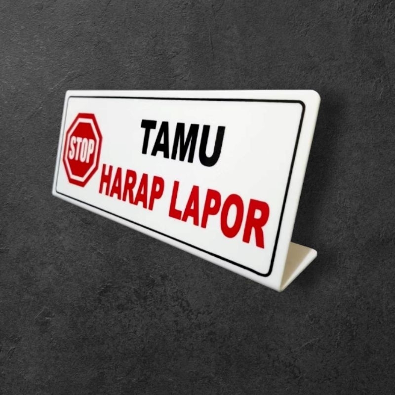 

Acrylic sign papan nama meja tulisan TAMU HARAP LAPOR