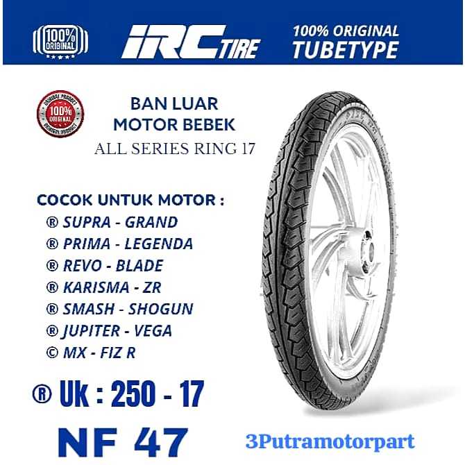 BAN LUAR MOTOR BEBEK [ IRC ] NF47 250 RING 17 TUBE TYPE / NON TUBELESS DEPAN - SUPRA , GRAND , KARIS