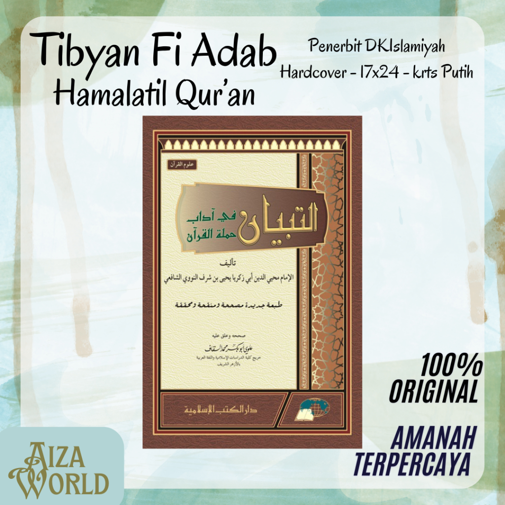 Tibyan Fi Adab Hamalatil Qur'an DKIslamiyah- Kitab Tibyan fi Adab Hamalatil Qur'an Edisi Tahqiq
