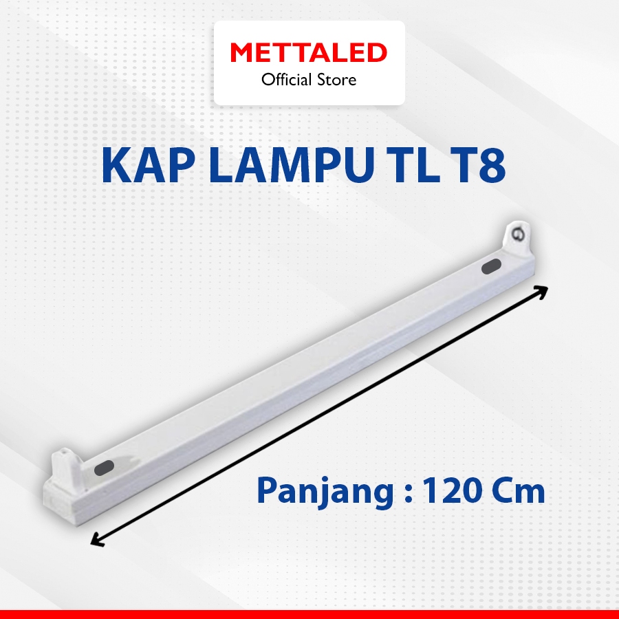 KAP LAMPU TL LED T8 SINGLE END & DOUBLE END