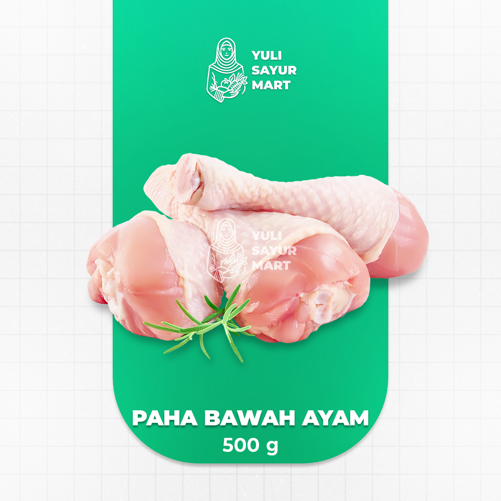 

Paha Bawah Ayam 500g - Yuli Sayur Mart